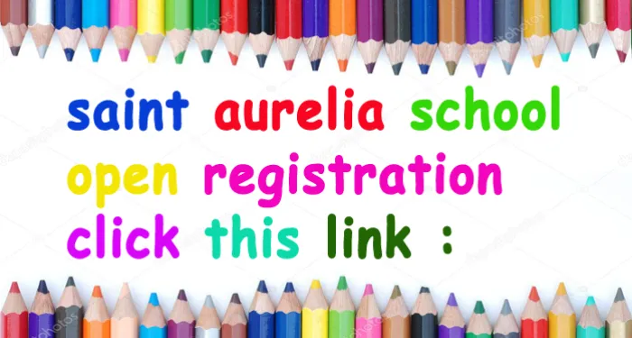 Saint Aurelia School Open Registration